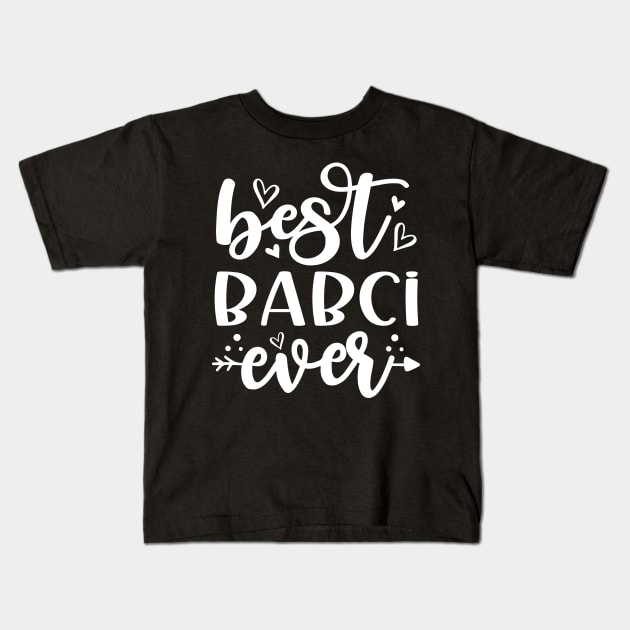 Best Babci Ever Kids T-Shirt by TheDesignDepot